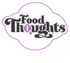 Food Thoughts